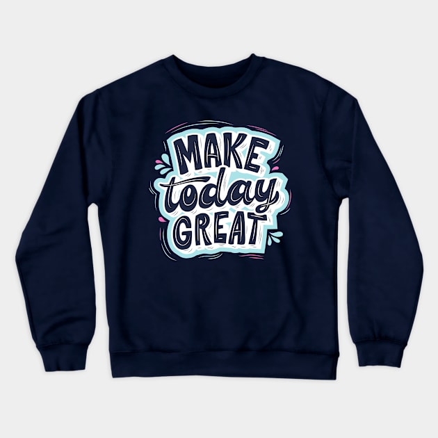 motivational quote Crewneck Sweatshirt by ITCWALMART